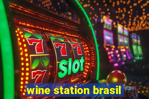 wine station brasil